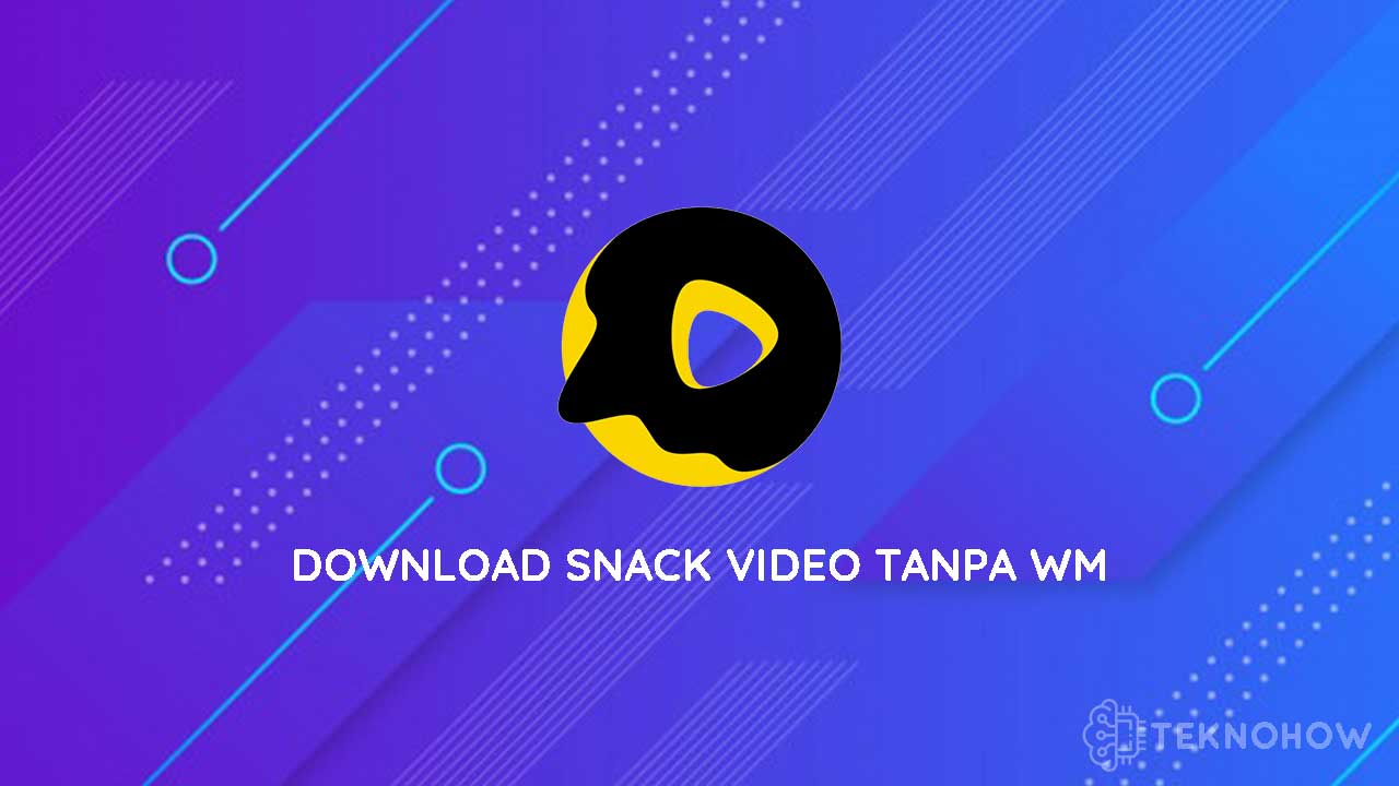 √ 2 Cara Download Snack Video Tanpa Watermark (No WM Online)
